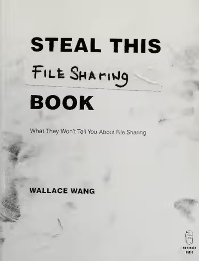 خرید و دانلود نسخه کامل کتاب Steal This File Sharing Book: What They Won't Tell You About File Sharing