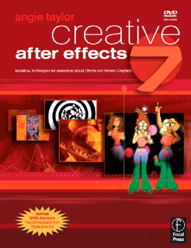 خرید و دانلود نسخه کامل کتاب Creative After Effects 7: Workflow Techniques for Animation, Visual Effects and Motion Graphics