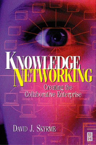 خرید و دانلود نسخه کامل کتاب Knowledge Networking: Creating the Collaborative Enterprise