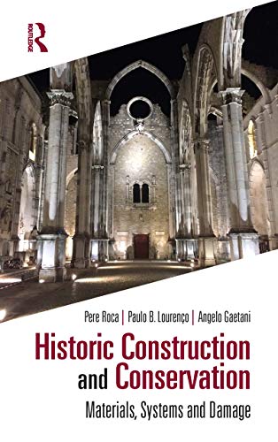  دانلود کتاب Historic Construction And Conservation - Materials, Systems And Damage, 2019 - دانلود کتاب های دانشگاهی