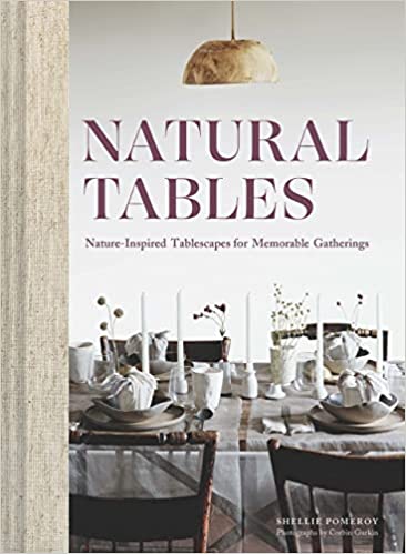 خرید و دانلود نسخه کامل کتاب Natural Tables: Nature-Inspired Tablescapes for Memorable Gatherings - Pdf