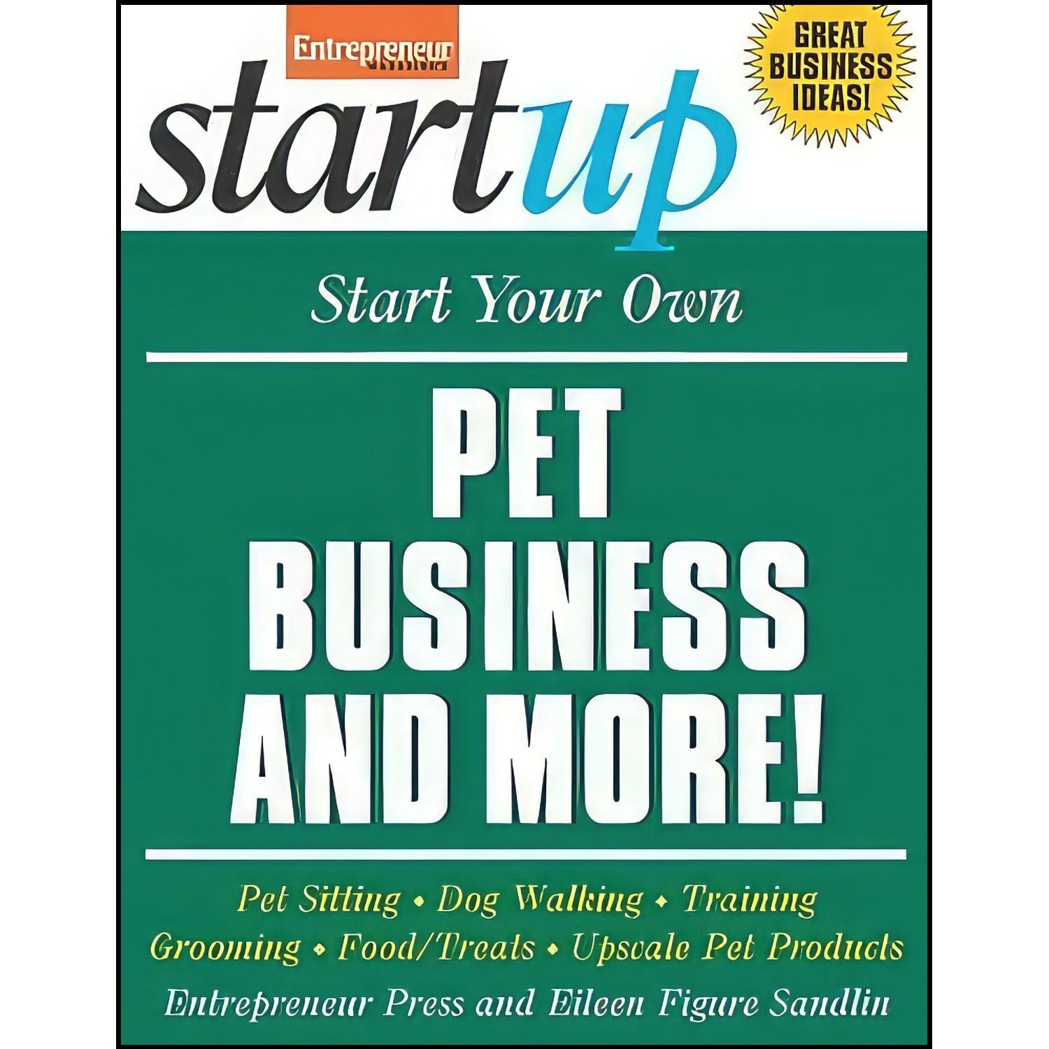 کتاب زبان اصلی Start Your Own Pet Business and More اثر جمعی از نویسندگان