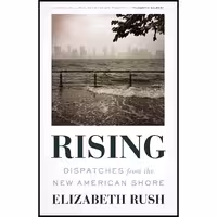 کتاب زبان اصلی Rising اثر Elizabeth Rush انتشارات Milkweed Editions