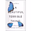 کتاب A Beautiful, Terrible Thing اثر Jen Waite انتشارات Penguin Group Inc.