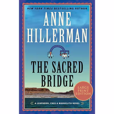 کتاب The Sacred Bridge اثر Anne Hillerman انتشارات HarperLuxe