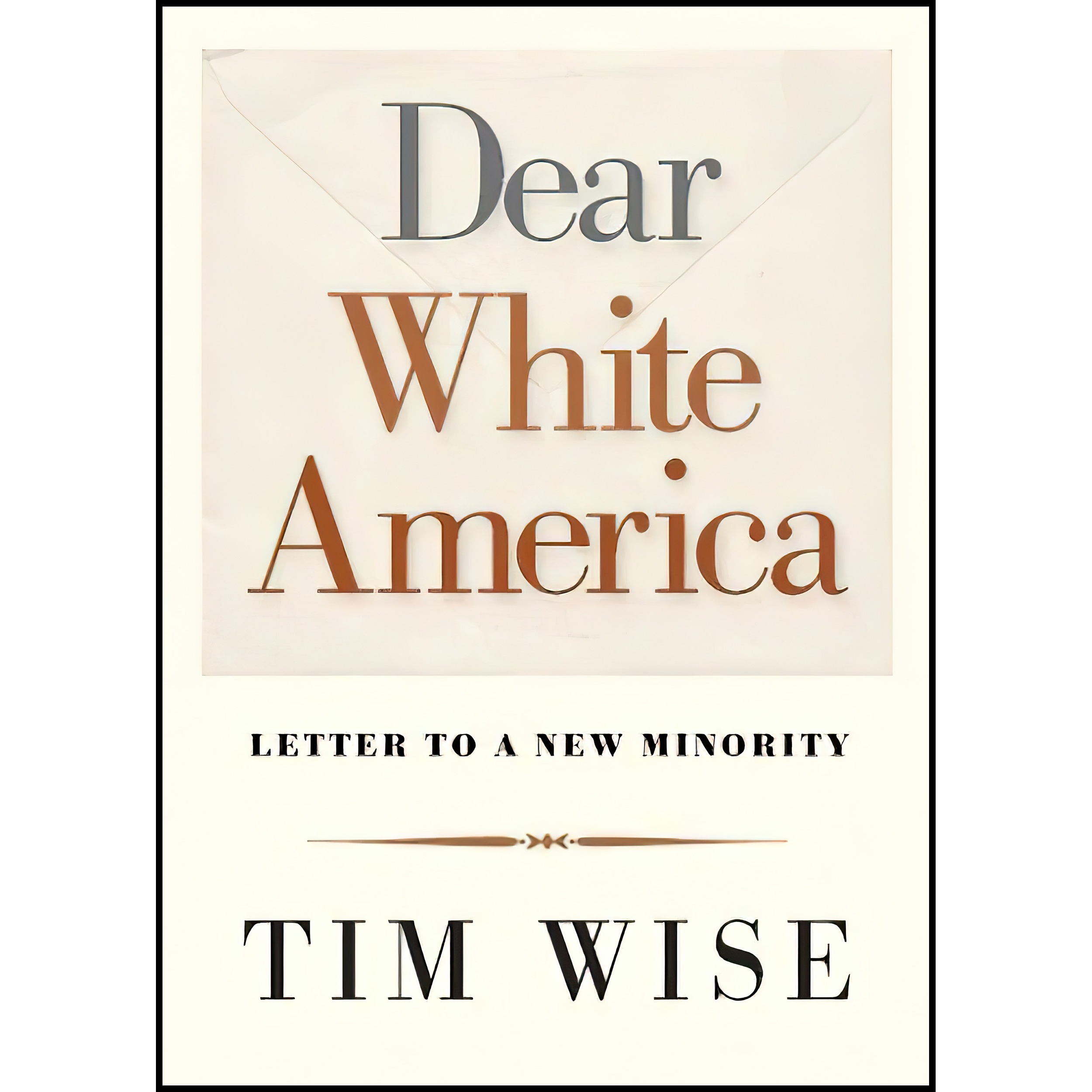 کتاب Dear White America اثر Tim J. Wise انتشارات City Lights Publishers