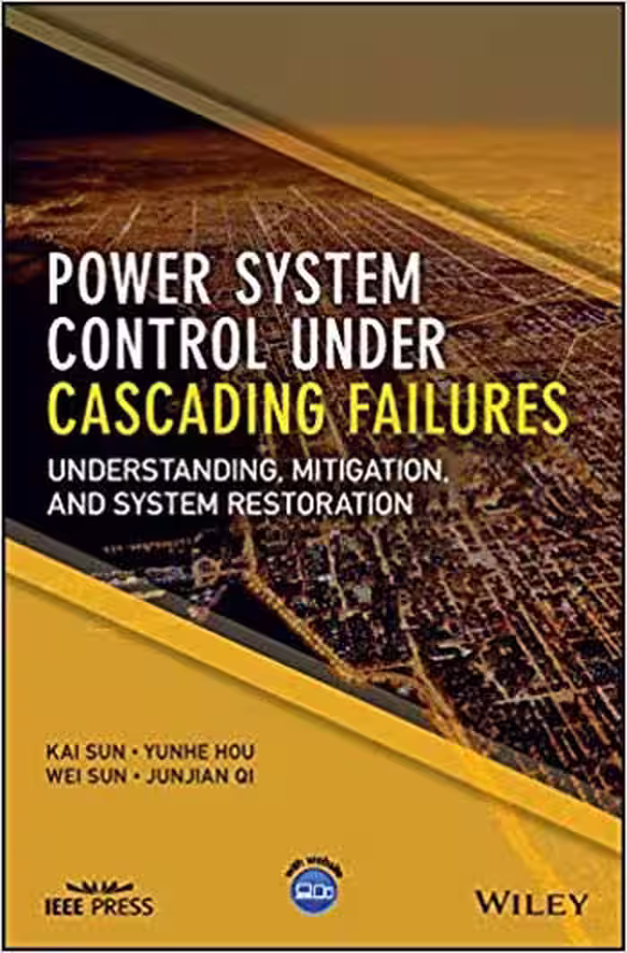 󾕇 دانلود کتاب Power System Control Under Cascading Failures - Understanding Mitigation and System Restoration - دانلود کتاب های دانشگاهی