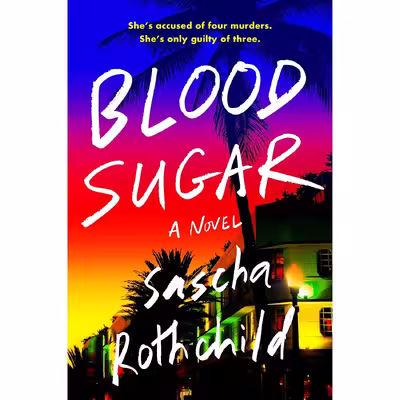کتاب Blood Sugar اثر Sascha Rothchild انتشارات G.P. Putnams Sons
