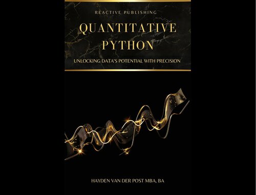 خرید و دانلود نسخه کامل کتاب Quantitative Python: Unlocking Data's Potential with Precision: A Comprehensive guide to Python in Finance