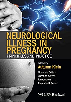 Neurological Illness in Pregnancy: Principles and Practice, 1ed - کتاب پزشکی بهار