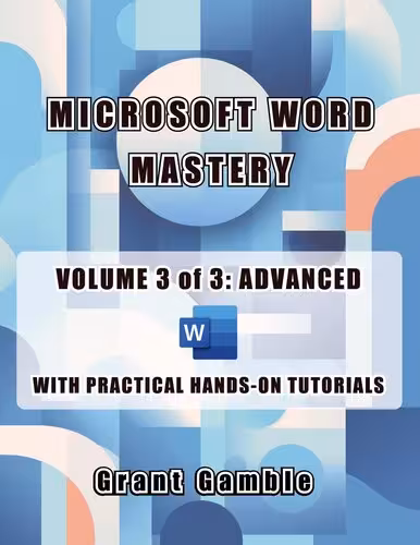 خرید و دانلود نسخه کامل کتاب Microsoft Word Mastery - Volume 3 of 3: Advanced