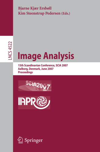 خرید و دانلود نسخه کامل کتاب Image Analysis: 15th Scandinavian Conference, SCIA 2007, Aalborg, Denmark, June 10-14, 2007