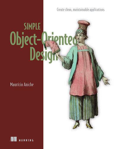 خرید و دانلود نسخه کامل کتاب Simple Object-Oriented Design: Create clean, maintainable applications