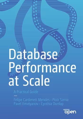 خرید و دانلود نسخه کامل کتاب Database Performance at Scale: A Practical Guide
