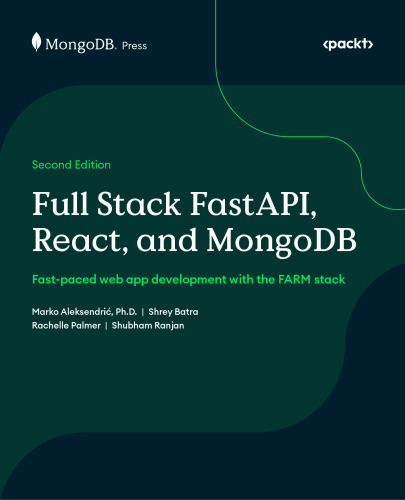خرید و دانلود نسخه کامل کتاب Full Stack FastAPI, React, and MongoDB, 2nd Edition