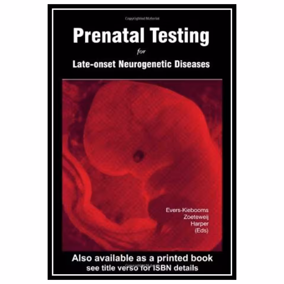 کتاب Prenatal Testing for Late Onset Neurological Diseases اثر Gerry Evers-Kiebooms انتشارات مؤلفین طلایی