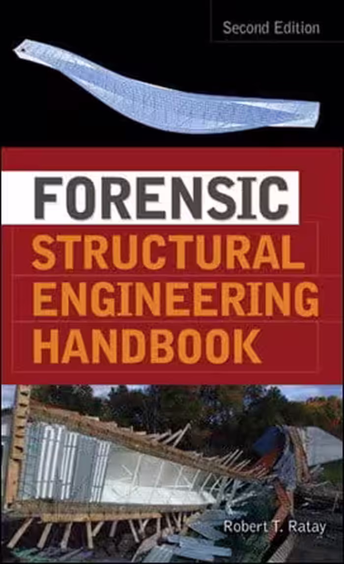 󾕇 Ratay R. T., Forensic Structural Engineering Handbook, 2nd ed, 2010 - دانلود کتاب های دانشگاهی