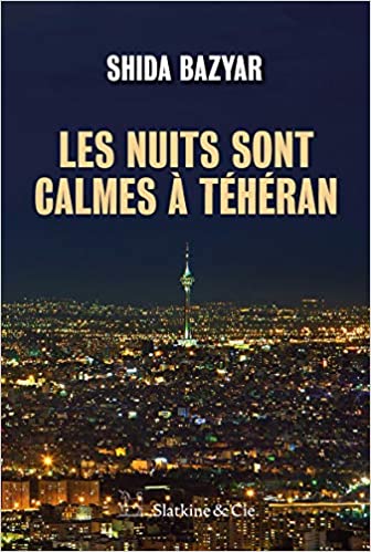 خرید و دانلود نسخه کامل کتاب Les nuits sont calmes à Téhéran (French Edition) - PDF