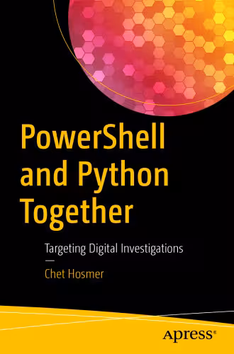 خرید و دانلود نسخه کامل کتاب Powershell and Python Together: Targeting Digital Investigations