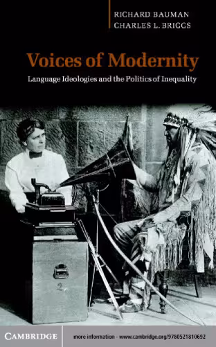 خرید و دانلود نسخه کامل کتاب Voices of Modernity: Language Ideologies and the Politics of Inequality (Studies in the Social and Cultural Foundations of Language)