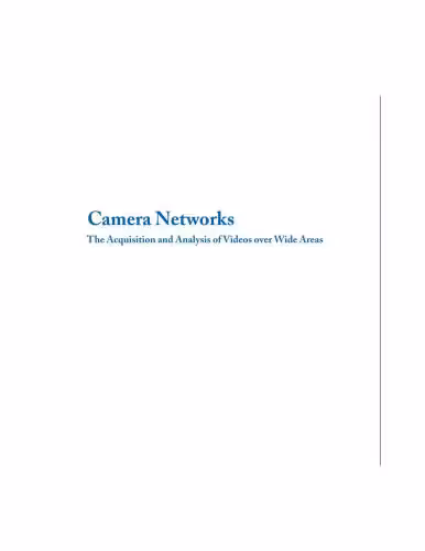 خرید و دانلود نسخه کامل کتاب Camera Networks: The Acquisition and Analysis of Videos over Wide Areas