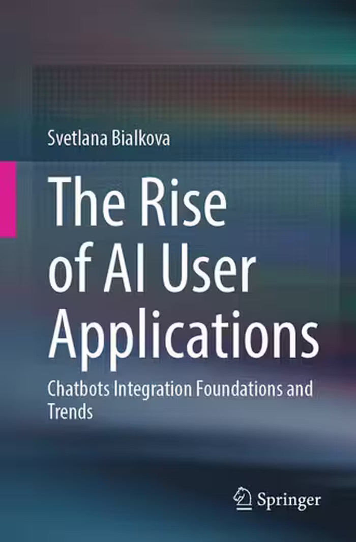 خرید و دانلود نسخه کامل کتاب The Rise of AI User Applications: Chatbots Integration Foundations and Trends