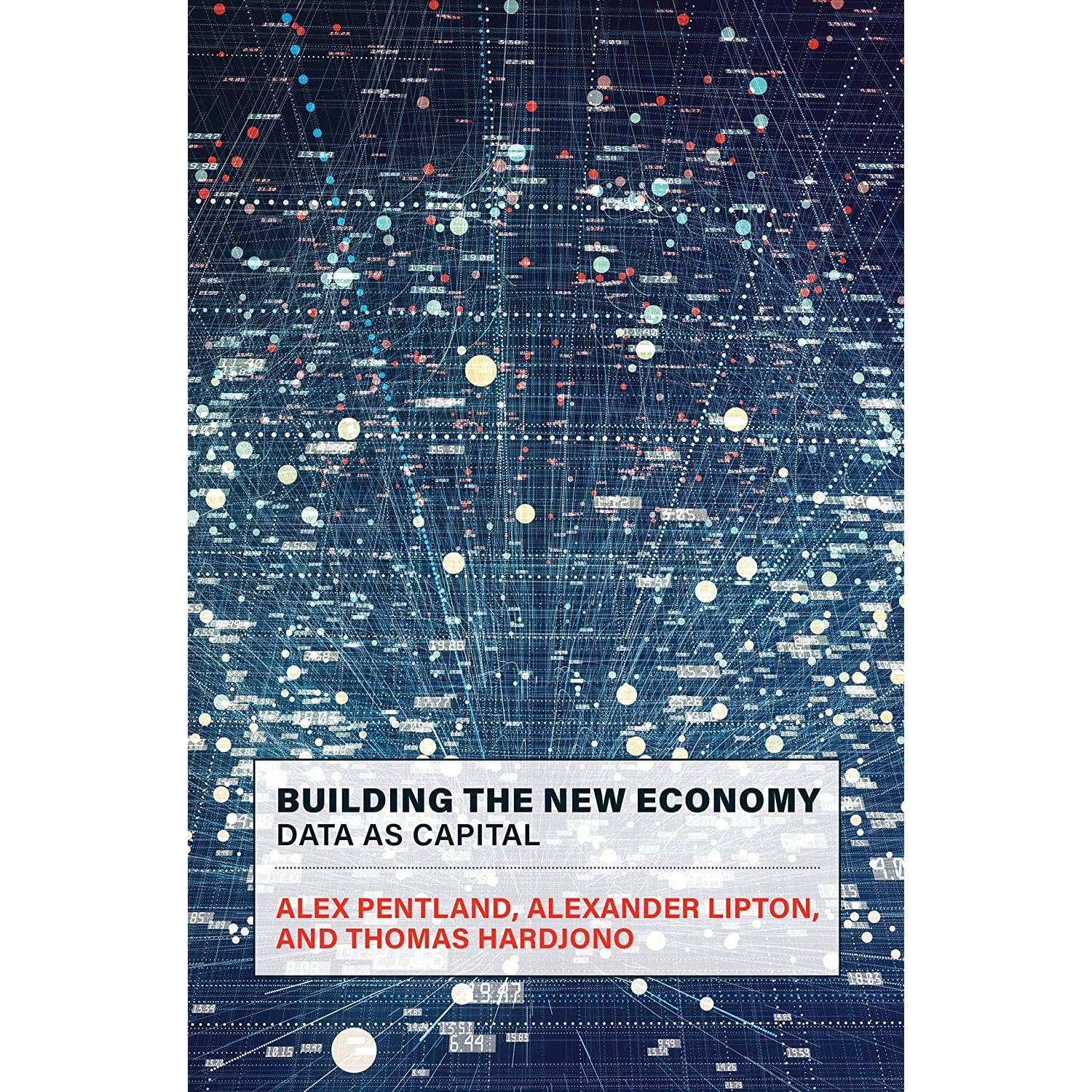 کتاب Building the New Economy اثر جمعی از نویسندگان انتشارات MIT Connection Science Engineering