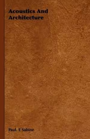 [PDF] دانلود کتاب Acoustics And Architecture, 1932