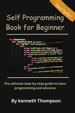 خرید و دانلود نسخه کامل کتاب Downloaded Self Programming Book for Beginner: The ultimate step-by-step guide to learn programming and advance