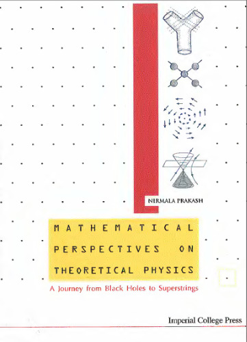 خرید و دانلود نسخه کامل کتاب Mathematical perspectives on theoretical physics: a journey from black holes to superstrings