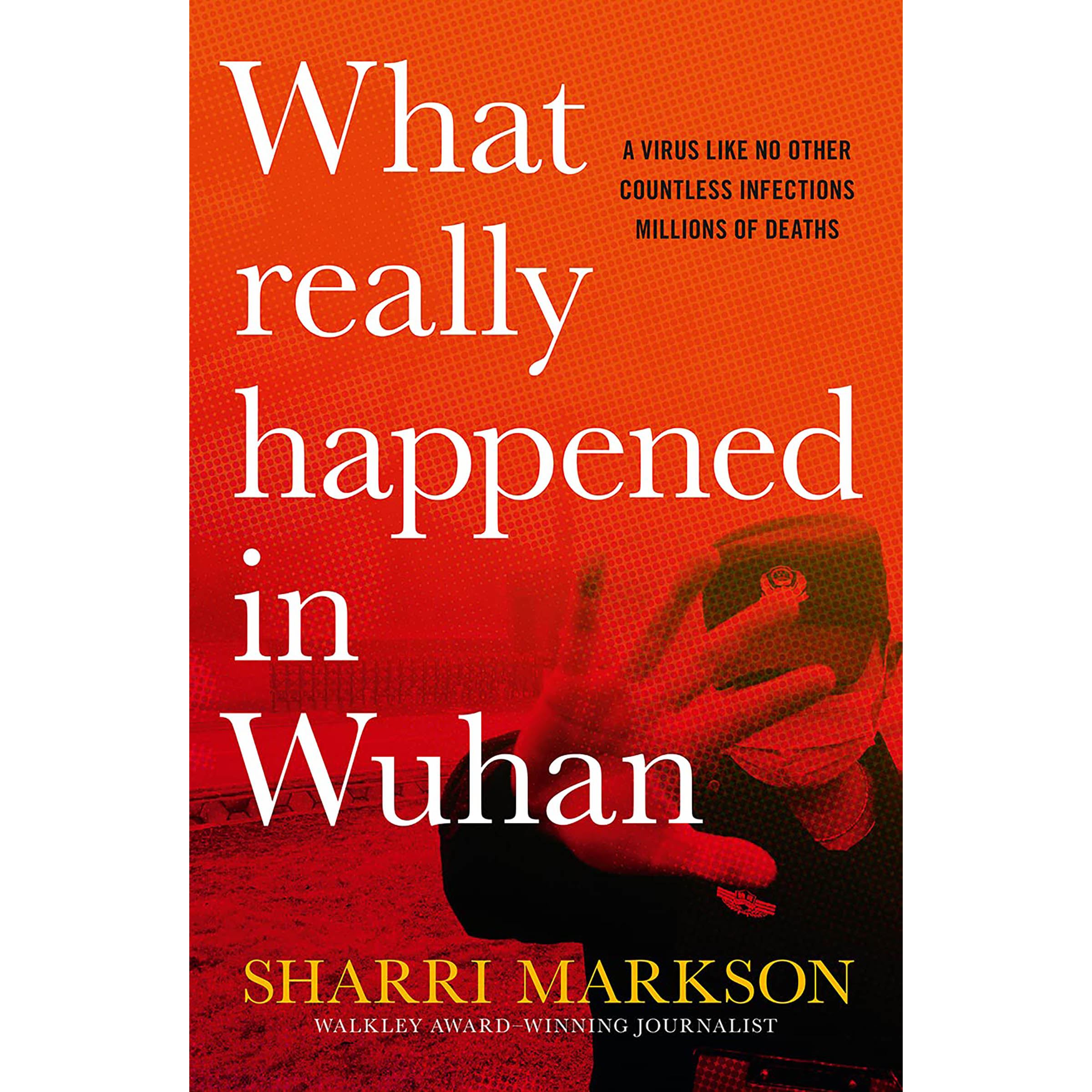 کتاب What Really Happened In Wuhan اثر Sharri Markson انتشارات HarperCollins