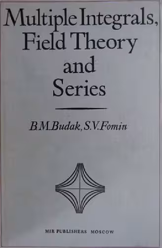 خرید و دانلود نسخه کامل کتاب Multiple Integrals, Field Theory and Series