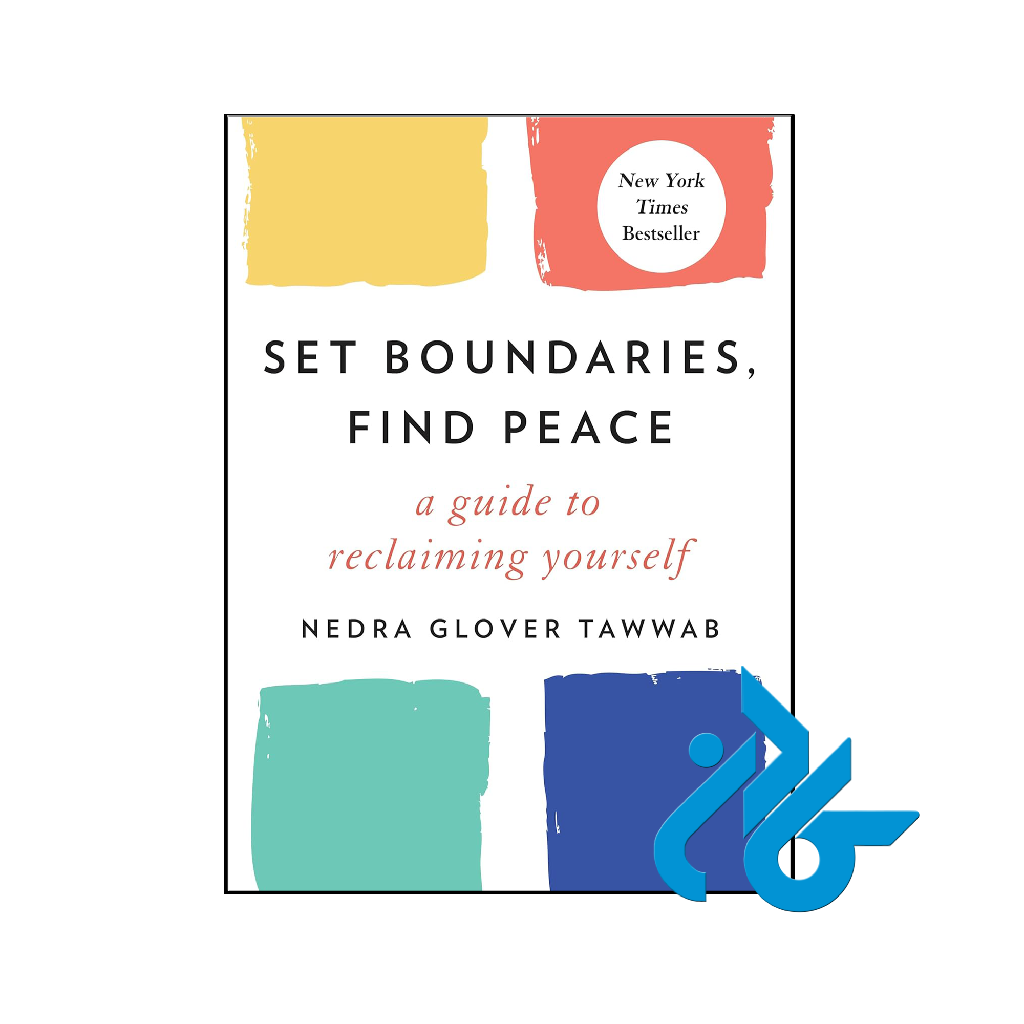 کتاب Set Boundaries Find Peace A Guide to Reclaiming Yourself