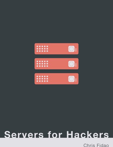 خرید و دانلود نسخه کامل کتاب Servers for Hackers: Server Administration for Programmers