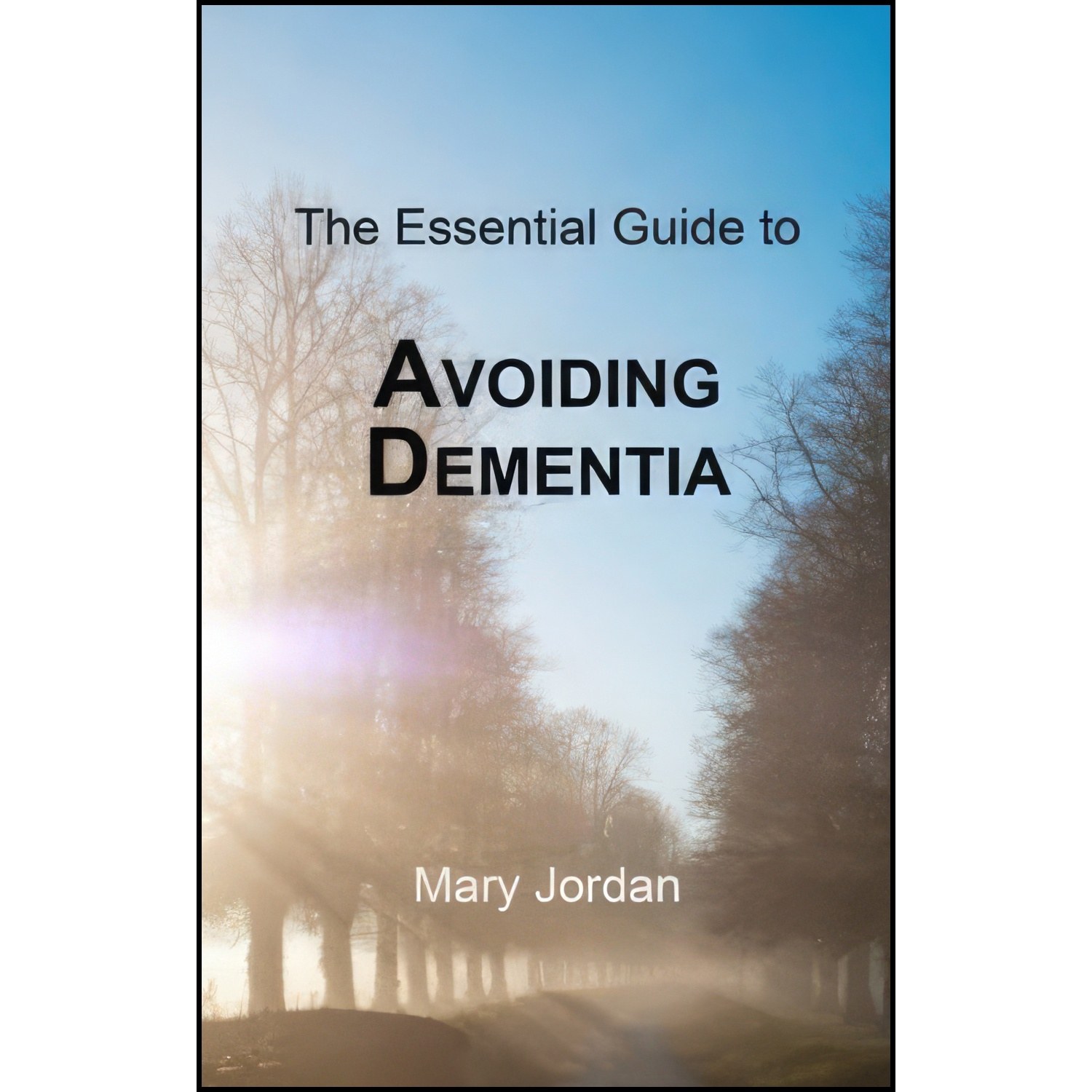 کتاب زبان اصلی Essential Guide to Avoiding Dementia اثر Mary Jordan