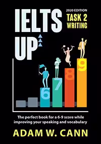 خرید و دانلود نسخه کامل کتاب IELTS UP TASK 2 Writing: The perfect book for a 6-9 score while improving your speaking and vocabulary - Pdf