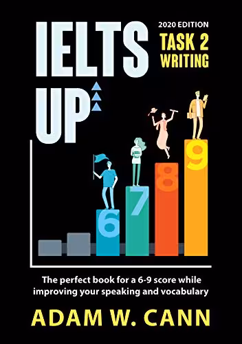 خرید و دانلود نسخه کامل کتاب IELTS UP TASK 2 Writing: The perfect book for a 6-9 score while improving your speaking and vocabulary - Pdf