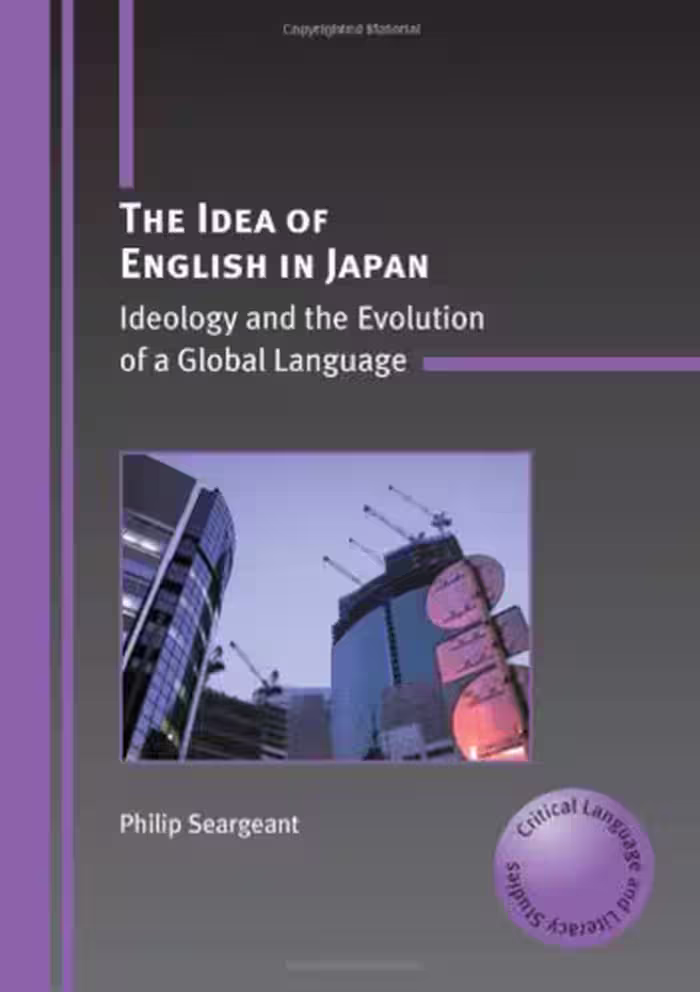 خرید و دانلود نسخه کامل کتاب The Idea of English in Japan: Ideology and the Evolution of a Global Language (Critical Language and Literacy Studies)