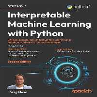 خرید و دانلود نسخه کامل کتاب Interpretable Machine Learning with Python: Build explainable, fair and robust high-performance models