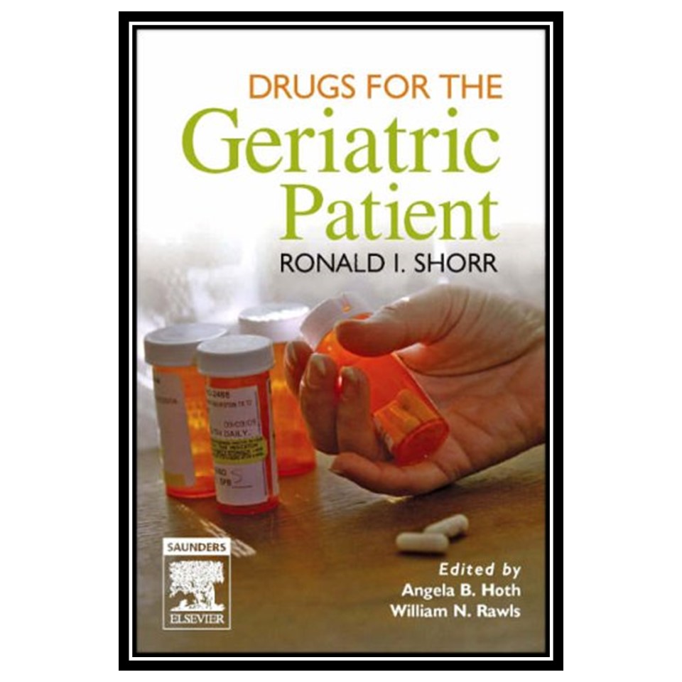 کتاب Drugs for the Geriatric Patient اثر Ronald I Shorr MD MS انتشارات مؤلفین طلایی