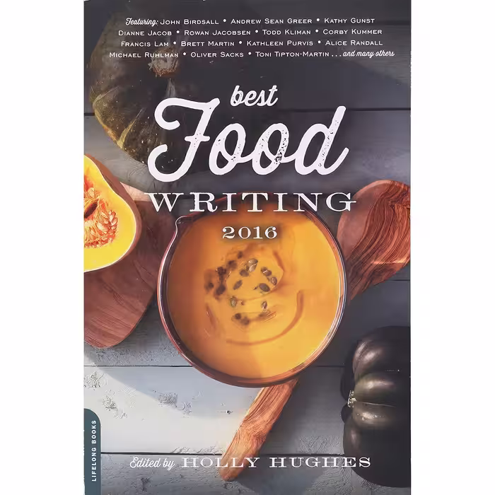 کتاب Best Food Writing 2016 اثر Holly Hughes and Holly Hughes انتشارات Da Capo Lifelong Books