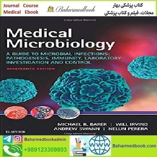 Medical Microbiology A Guide to Microbial Infections 2019