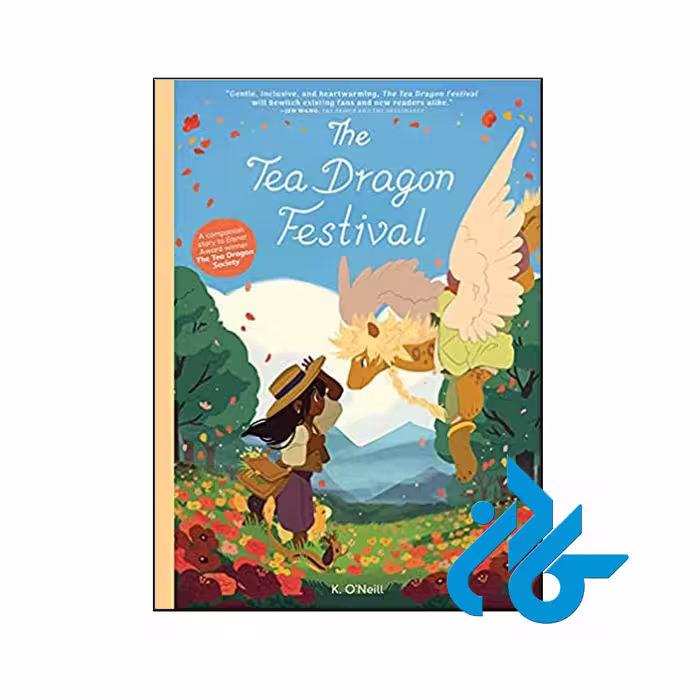 The Tea Dragon Festival- تا 50% تخفیف رمان انگلیسی- فروشگاه اینترنتی کـــادن