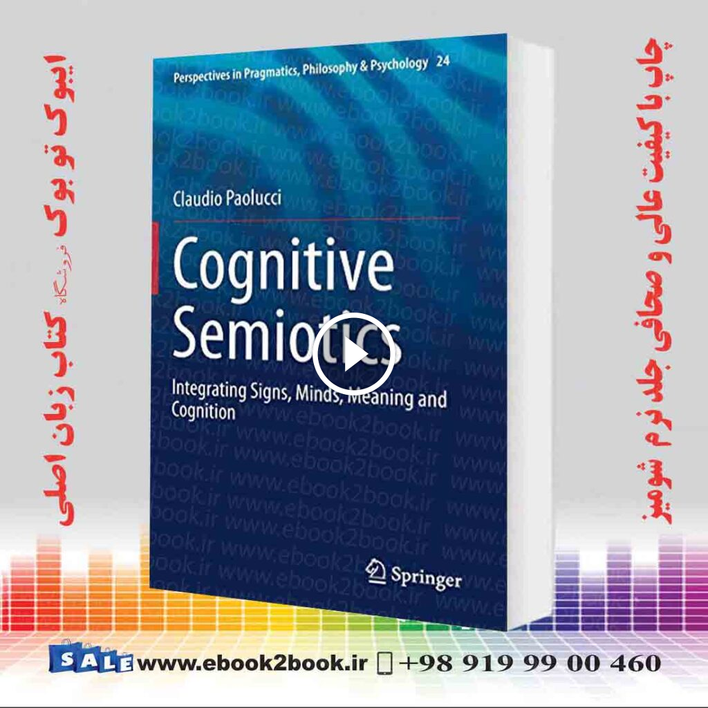 Cognitive Semiotics: Integrating Signs, Minds, Meaning and Cognition
