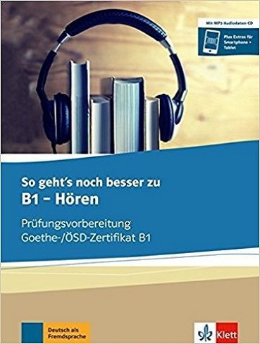 So gehts noch besser zu Goethe OSD Zertifikat B1 Horen  CD