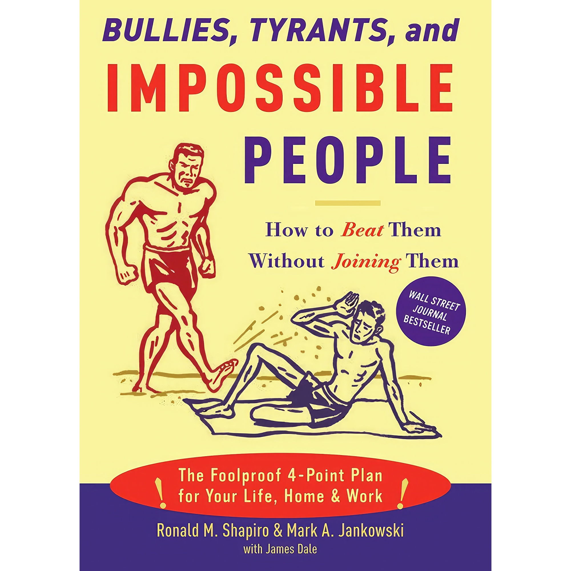 کتاب Bullies, Tyrants, and Impossible People اثر جمعی از نویسندگان انتشارات Currency