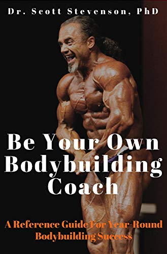 خرید و دانلود نسخه کامل کتاب Be Your Own Bodybuilding Coach: A Reference Guide For Year-Round Bodybuilding Success - pdf