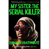 کتاب My Sister the Serial Killer اثر Oyinkan Braithwaite انتشارات Atlantic Books