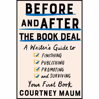 کتاب Before and After the Book Deal اثر Courtney Maum انتشارات Catapult
