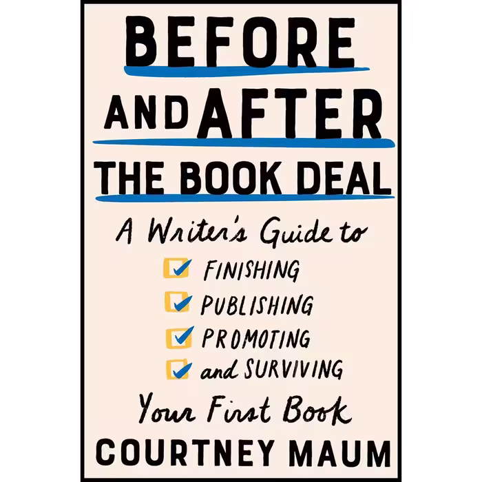 کتاب Before and After the Book Deal اثر Courtney Maum انتشارات Catapult
